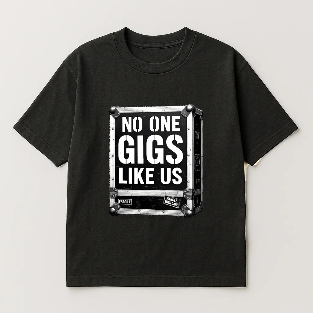 No One Gigs Like Us Band T-shirt