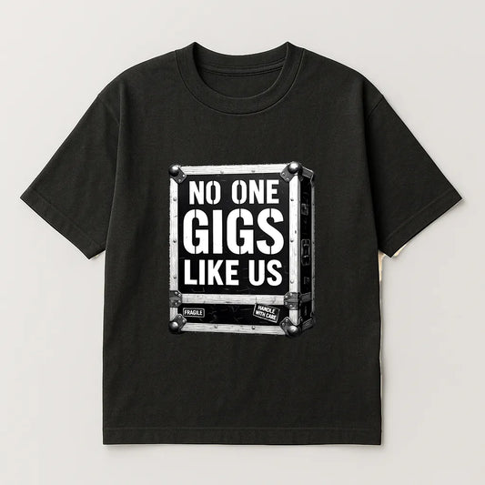 No One Gigs Like Us Band T-shirt
