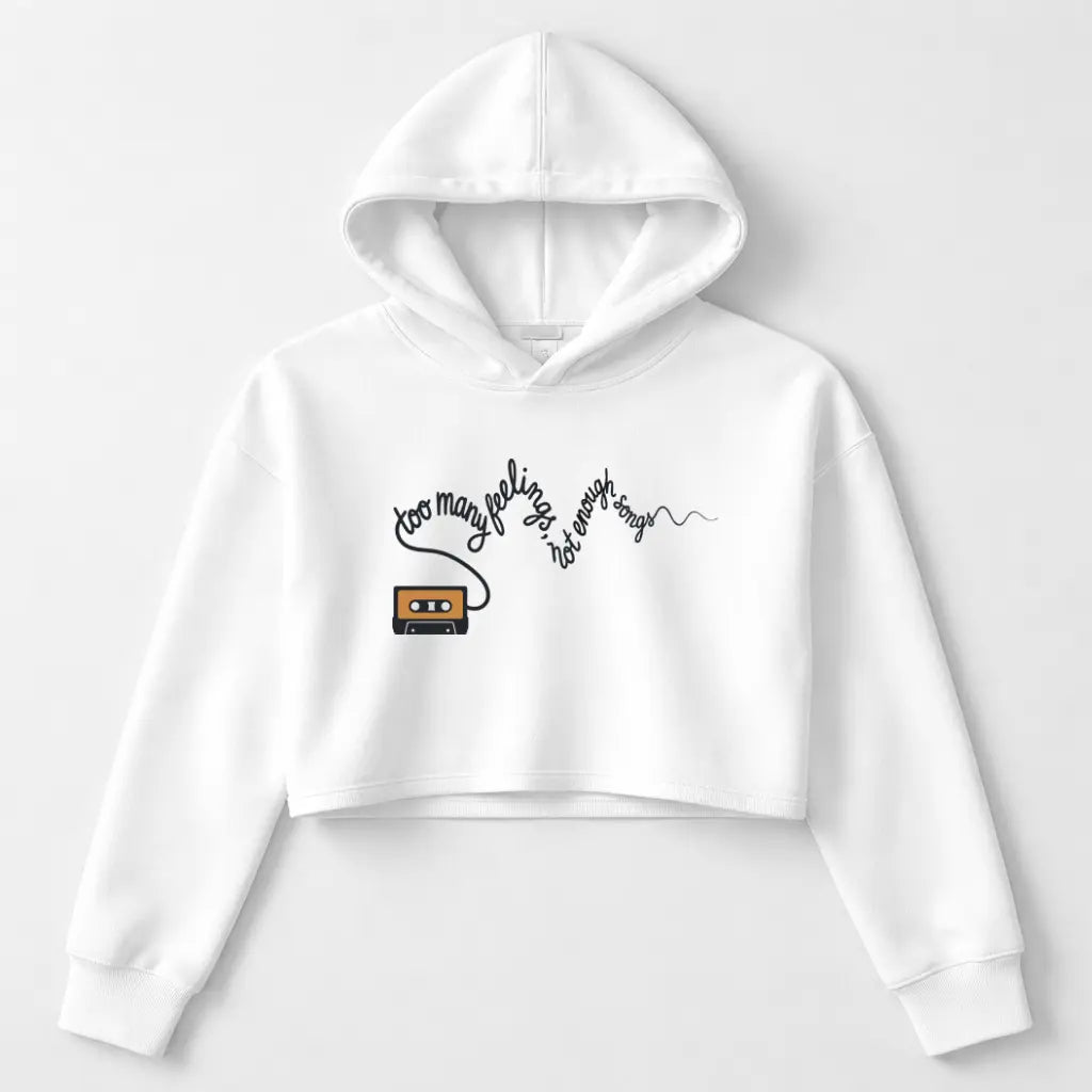 Too Many Feelings – Mixtape Crop Top Hoodie