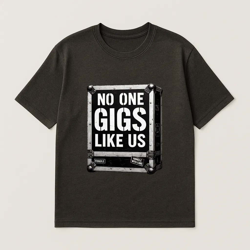 No One Gigs Like Us Band T-shirt